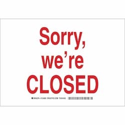 Brady Corporation 124882 | Sorry, We’Re Closed Sign, 7" H X 10" W X 0.06" D, Polystyrene