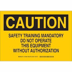 Brady Corporation 127687 | Caution Safety Training Mandatory Do Not Operate This Equipment Sign, 7" H X 10" W X 0.06" D, Polystyrene
