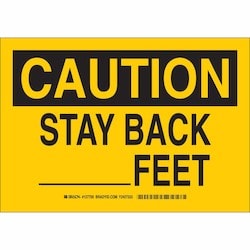 Brady Corporation 127700 | Caution Stay Back ______Feet Sign, 7" H X 10" W X 0.006" D, Polyester