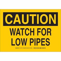 Brady Corporation 127710 | Caution Watch For Low Pipes Sign, 7" H X 10" W X 0.035" D, Aluminum