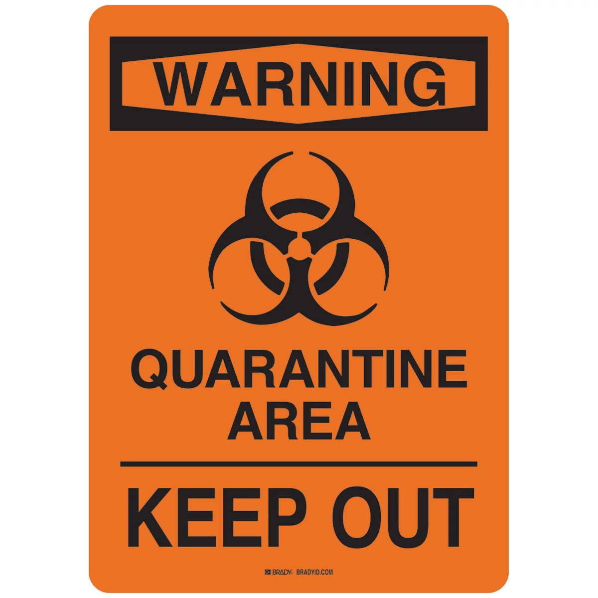 Brady Corporation 170186 | Quarantine Area Sign Polyester, 10 in.H x 7 in.W, BK/OR