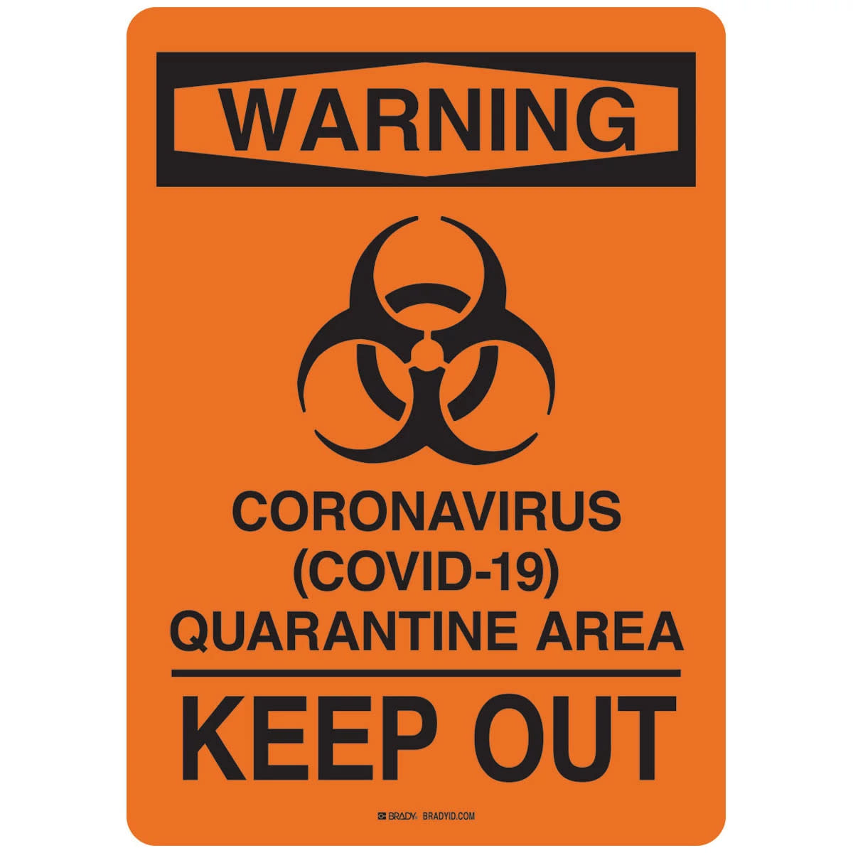Brady Corporation 170192 | Coronavirus (Covid-19) Quarantine Area Sign, Polyester, 10 in.H x 7 in.W, BK/OR