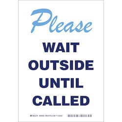 Brady Corporation 170654 | Wait Outside Until Called Sign Polyester With Overlaminate 14 In H X 10 In W Bl/Wh