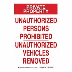 Brady Corporation 123497 | Private Property Unauthorized Persons Prohibited Unauthorized Vehicles Removed Sign, 10" H X 7" W X 0.06" D, Polystyrene