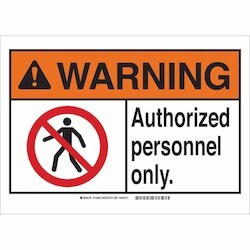 Brady Corporation 144605 | Warning Authorized Personnel Only. Sign, 7" H X 10" W X 0.006" D