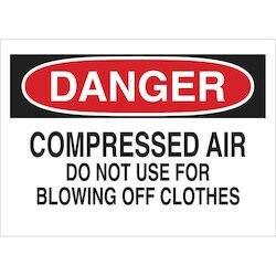 Brady Corporation 84363 | Danger Compressed Air Do Not Use For Blowing Off Clothes Sign, 7" H X 10" W X 0.006" D, Polyester