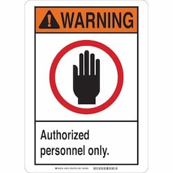 Brady Corporation 49006 | Warning Authorized Personnel Only. Sign, 14" H X 10" W X 0.035" D